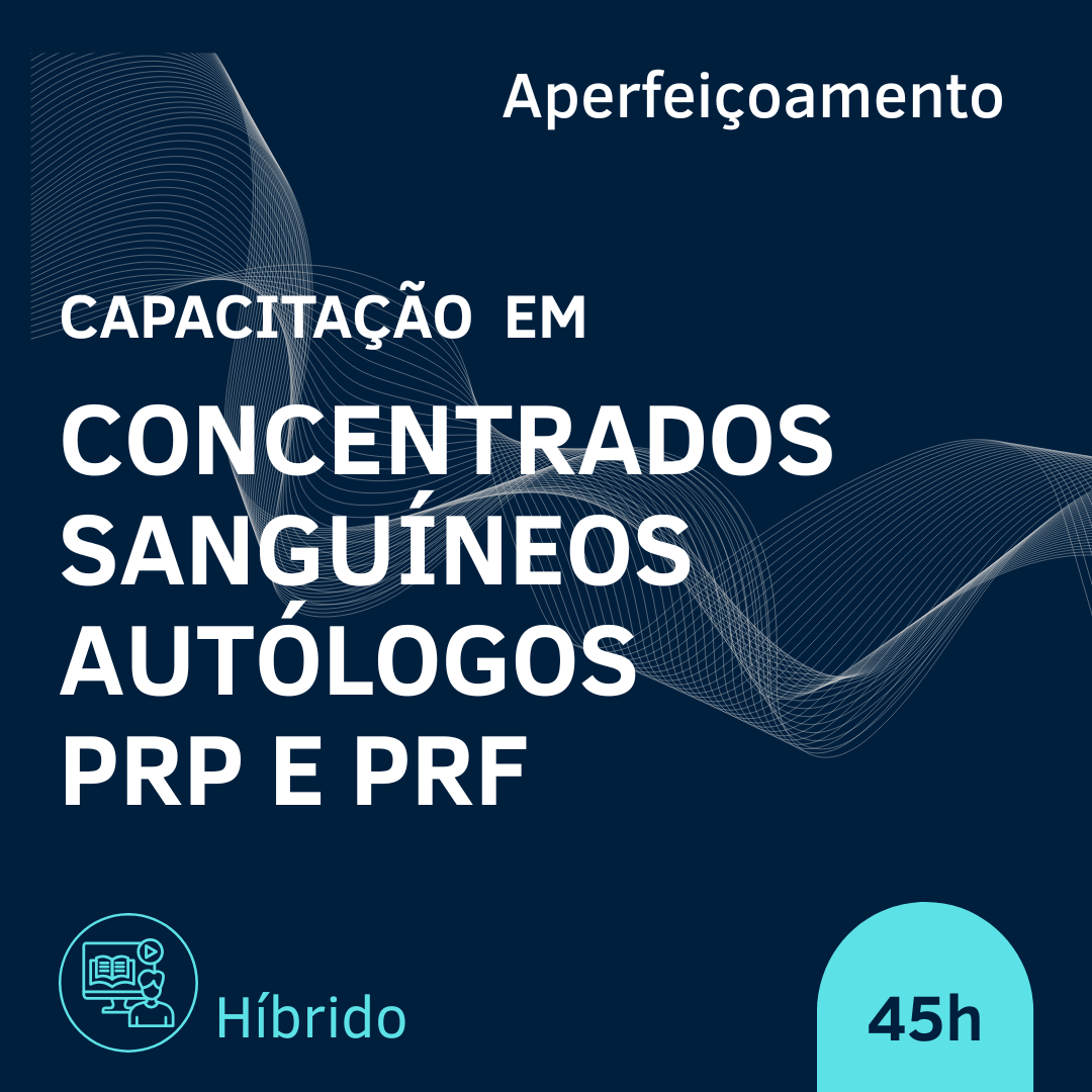 CURSO DE CONCENTRADOS SANGUÍNEOS AUTÓLOGOS  - PRP E PRF 